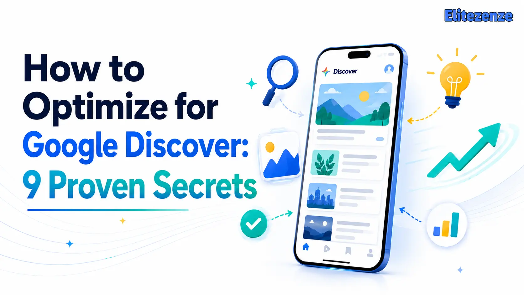 How to Optimize for Google Discover 9 Proven Secrets